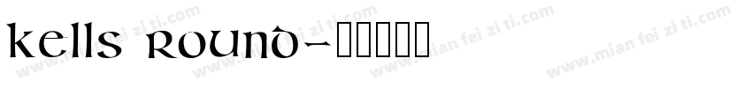 Kells Round字体转换